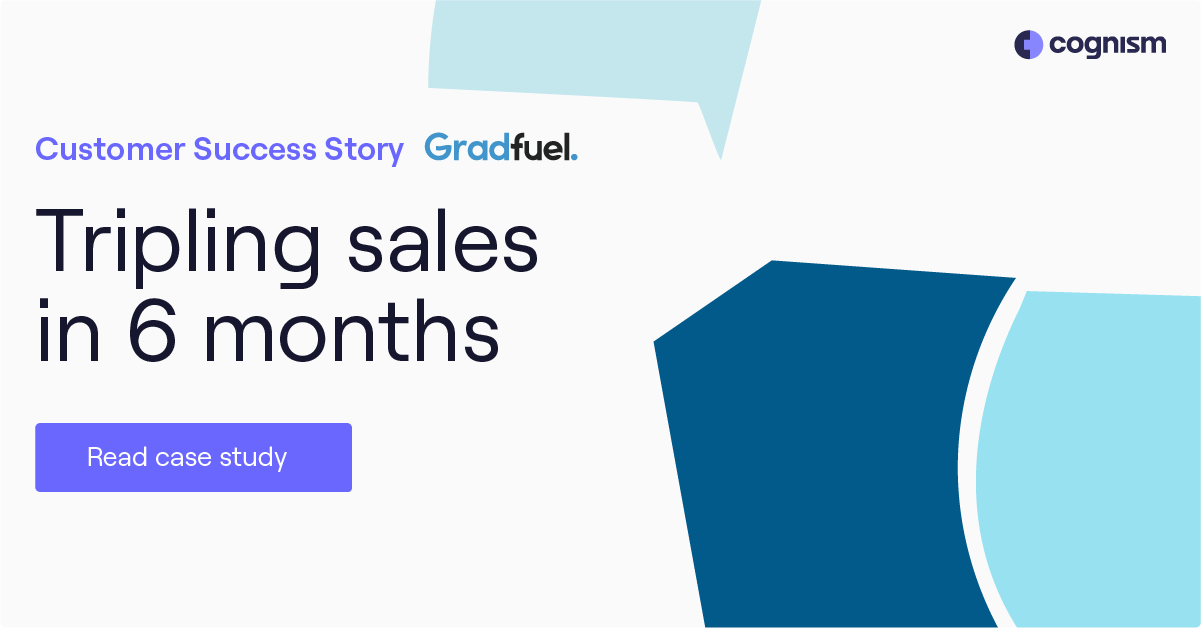 Tripling Sales In 6 Months With Cognism Gradfuel Case Study